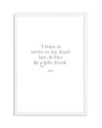 Late, In Love & A Little Drunk Art Print-PRINT-Olive et Oriel-Olive et Oriel-A5 | 5.8" x 8.3" | 14.8 x 21cm-White-With White Border-Buy-Australian-Art-Prints-Online-with-Olive-et-Oriel-Your-Artwork-Specialists-Austrailia-Decorate-With-Coastal-Photo-Wall-Art-Prints-From-Our-Beach-House-Artwork-Collection-Fine-Poster-and-Framed-Artwork