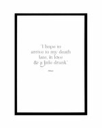 Late, In Love & A Little Drunk Art Print-PRINT-Olive et Oriel-Olive et Oriel-A5 | 5.8" x 8.3" | 14.8 x 21cm-Black-With White Border-Buy-Australian-Art-Prints-Online-with-Olive-et-Oriel-Your-Artwork-Specialists-Austrailia-Decorate-With-Coastal-Photo-Wall-Art-Prints-From-Our-Beach-House-Artwork-Collection-Fine-Poster-and-Framed-Artwork