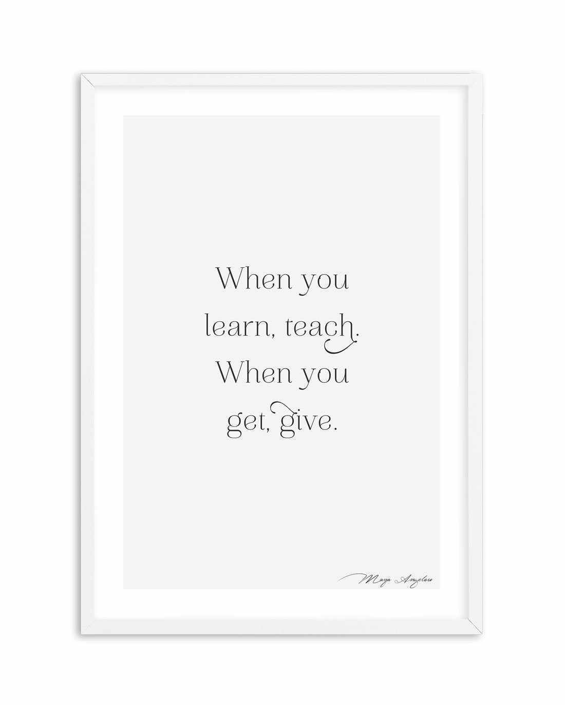 Learn, Teach, Get, Give Art Print-PRINT-Olive et Oriel-Olive et Oriel-A5 | 5.8" x 8.3" | 14.8 x 21cm-White-With White Border-Buy-Australian-Art-Prints-Online-with-Olive-et-Oriel-Your-Artwork-Specialists-Austrailia-Decorate-With-Coastal-Photo-Wall-Art-Prints-From-Our-Beach-House-Artwork-Collection-Fine-Poster-and-Framed-Artwork