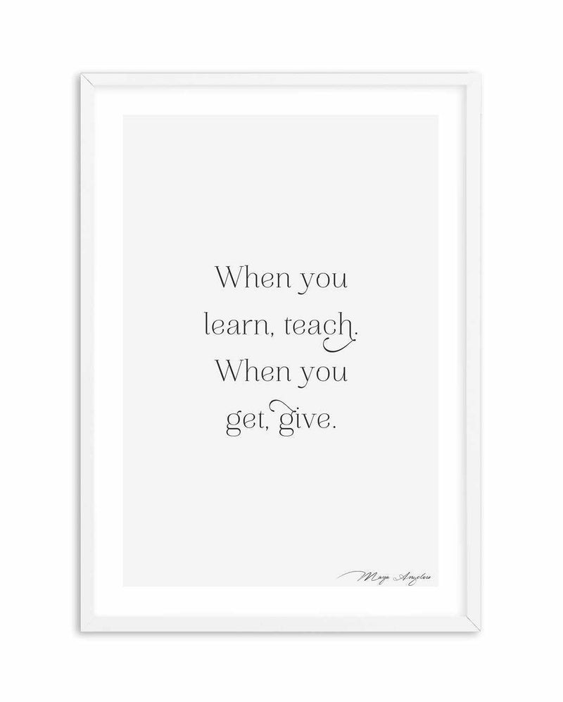 Learn, Teach, Get, Give Art Print-PRINT-Olive et Oriel-Olive et Oriel-A5 | 5.8" x 8.3" | 14.8 x 21cm-White-With White Border-Buy-Australian-Art-Prints-Online-with-Olive-et-Oriel-Your-Artwork-Specialists-Austrailia-Decorate-With-Coastal-Photo-Wall-Art-Prints-From-Our-Beach-House-Artwork-Collection-Fine-Poster-and-Framed-Artwork