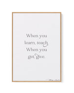 Learn, Teach, Get, Give | Framed Canvas-CANVAS-You can shop wall art online with Olive et Oriel for everything from abstract art to fun kids wall art. Our beautiful modern art prints and canvas art are available from large canvas prints to wall art paintings and our proudly Australian artwork collection offers only the highest quality framed large wall art and canvas art Australia - You can buy fashion photography prints or Hampton print posters and paintings on canvas from Olive et Oriel and ha