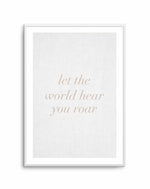 Let The World Hear You Roar on Linen | 3 Colour Options Art Print-PRINT-Olive et Oriel-Olive et Oriel-A5 | 5.8" x 8.3" | 14.8 x 21cm-Unframed Art Print-With White Border-Buy-Australian-Art-Prints-Online-with-Olive-et-Oriel-Your-Artwork-Specialists-Austrailia-Decorate-With-Coastal-Photo-Wall-Art-Prints-From-Our-Beach-House-Artwork-Collection-Fine-Poster-and-Framed-Artwork
