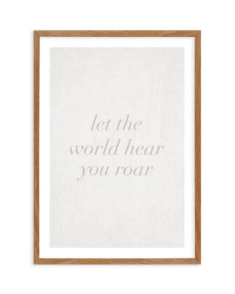 Let The World Hear You Roar on Linen | 3 Colour Options Art Print-PRINT-Olive et Oriel-Olive et Oriel-50x70 cm | 19.6" x 27.5"-Walnut-With White Border-Buy-Australian-Art-Prints-Online-with-Olive-et-Oriel-Your-Artwork-Specialists-Austrailia-Decorate-With-Coastal-Photo-Wall-Art-Prints-From-Our-Beach-House-Artwork-Collection-Fine-Poster-and-Framed-Artwork