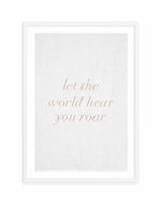 Let The World Hear You Roar on Linen | 3 Colour Options Art Print-PRINT-Olive et Oriel-Olive et Oriel-A5 | 5.8" x 8.3" | 14.8 x 21cm-White-With White Border-Buy-Australian-Art-Prints-Online-with-Olive-et-Oriel-Your-Artwork-Specialists-Austrailia-Decorate-With-Coastal-Photo-Wall-Art-Prints-From-Our-Beach-House-Artwork-Collection-Fine-Poster-and-Framed-Artwork