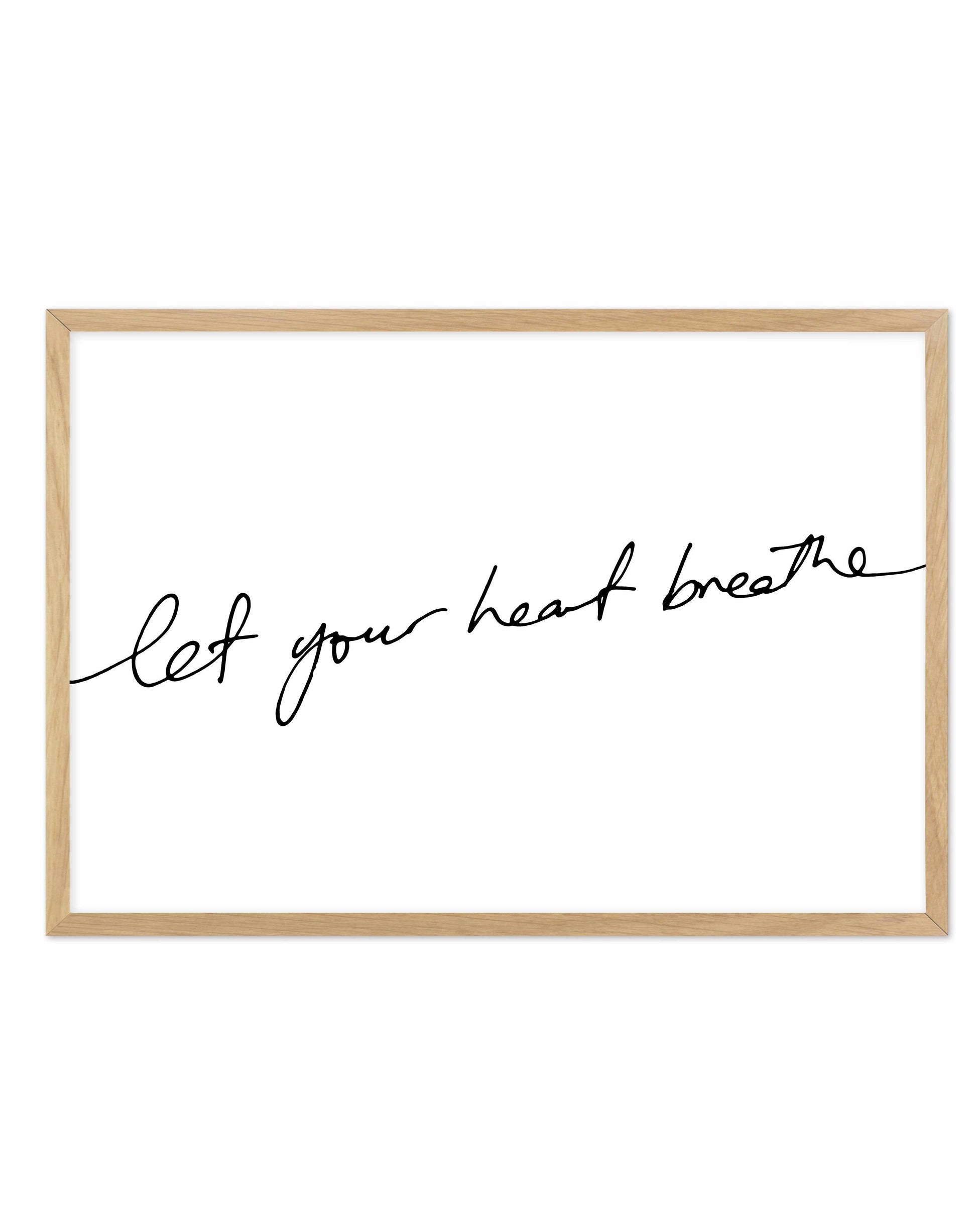 Let Your Heart Breathe Art Print-PRINT-Olive et Oriel-Olive et Oriel-A5 | 5.8" x 8.3" | 14.8 x 21cm-Oak-With White Border-Buy-Australian-Art-Prints-Online-with-Olive-et-Oriel-Your-Artwork-Specialists-Austrailia-Decorate-With-Coastal-Photo-Wall-Art-Prints-From-Our-Beach-House-Artwork-Collection-Fine-Poster-and-Framed-Artwork