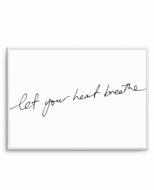 Let Your Heart Breathe Art Print-PRINT-Olive et Oriel-Olive et Oriel-A5 | 5.8" x 8.3" | 14.8 x 21cm-Unframed Art Print-With White Border-Buy-Australian-Art-Prints-Online-with-Olive-et-Oriel-Your-Artwork-Specialists-Austrailia-Decorate-With-Coastal-Photo-Wall-Art-Prints-From-Our-Beach-House-Artwork-Collection-Fine-Poster-and-Framed-Artwork