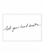 Let Your Heart Breathe Art Print-PRINT-Olive et Oriel-Olive et Oriel-A5 | 5.8" x 8.3" | 14.8 x 21cm-White-With White Border-Buy-Australian-Art-Prints-Online-with-Olive-et-Oriel-Your-Artwork-Specialists-Austrailia-Decorate-With-Coastal-Photo-Wall-Art-Prints-From-Our-Beach-House-Artwork-Collection-Fine-Poster-and-Framed-Artwork