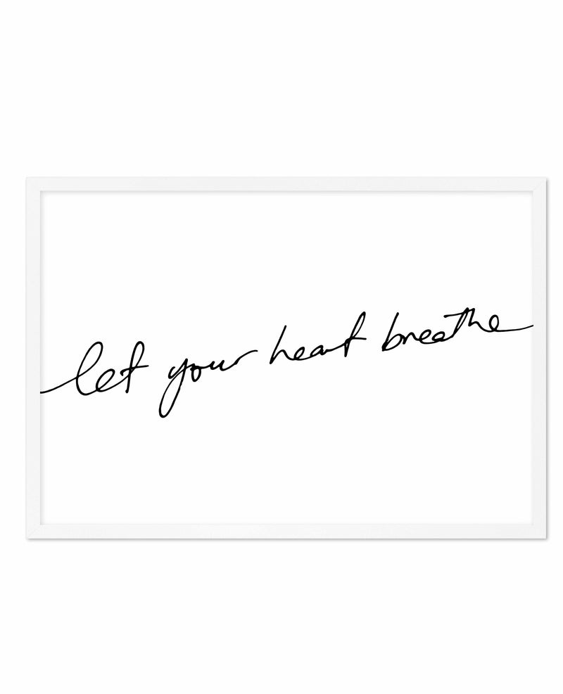 Let Your Heart Breathe Art Print-PRINT-Olive et Oriel-Olive et Oriel-A5 | 5.8" x 8.3" | 14.8 x 21cm-White-With White Border-Buy-Australian-Art-Prints-Online-with-Olive-et-Oriel-Your-Artwork-Specialists-Austrailia-Decorate-With-Coastal-Photo-Wall-Art-Prints-From-Our-Beach-House-Artwork-Collection-Fine-Poster-and-Framed-Artwork