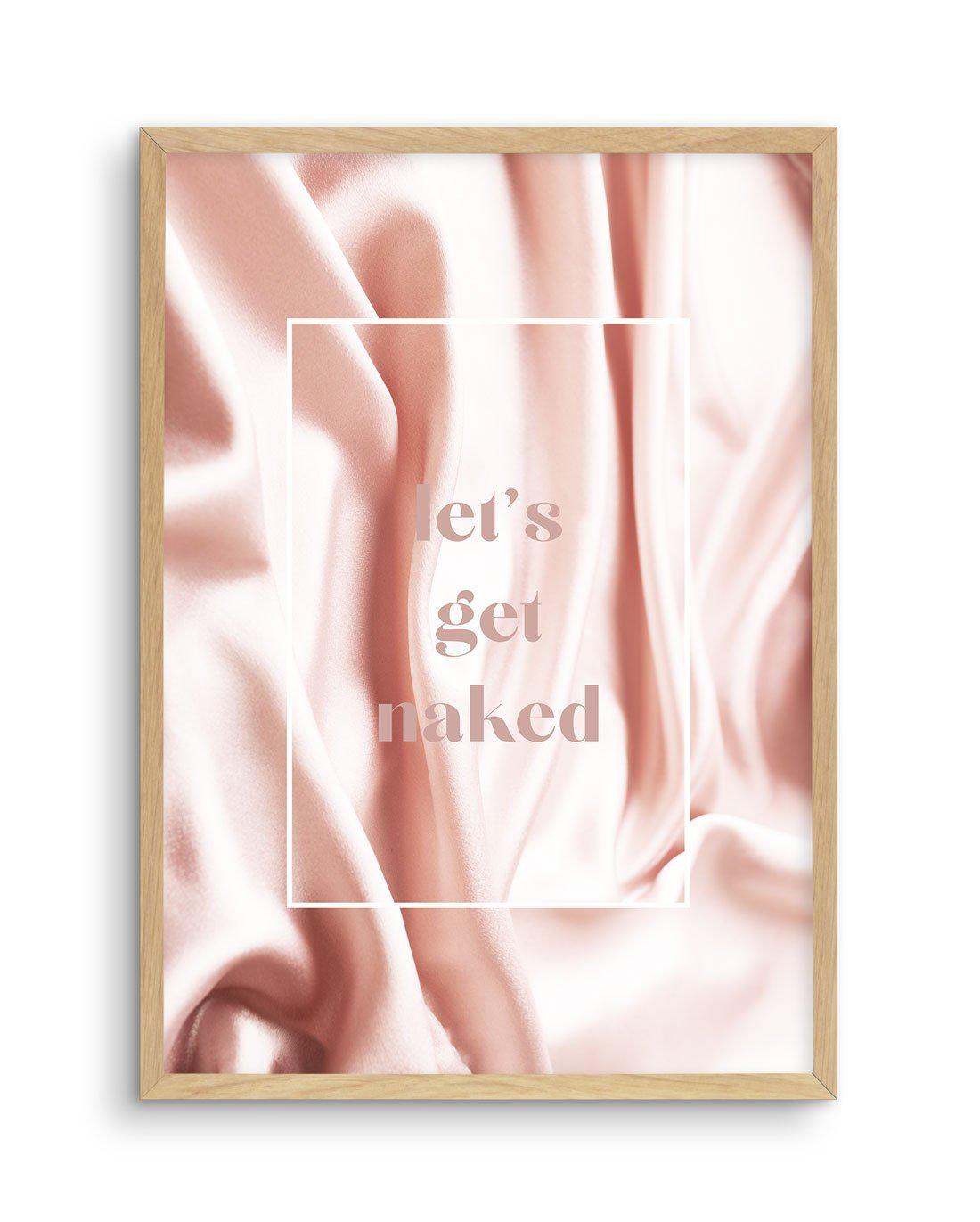 Let's Get Naked Art Print-PRINT-Olive et Oriel-Olive et Oriel-A5 | 5.8" x 8.3" | 14.8 x 21cm-Oak-With White Border-Buy-Australian-Art-Prints-Online-with-Olive-et-Oriel-Your-Artwork-Specialists-Austrailia-Decorate-With-Coastal-Photo-Wall-Art-Prints-From-Our-Beach-House-Artwork-Collection-Fine-Poster-and-Framed-Artwork