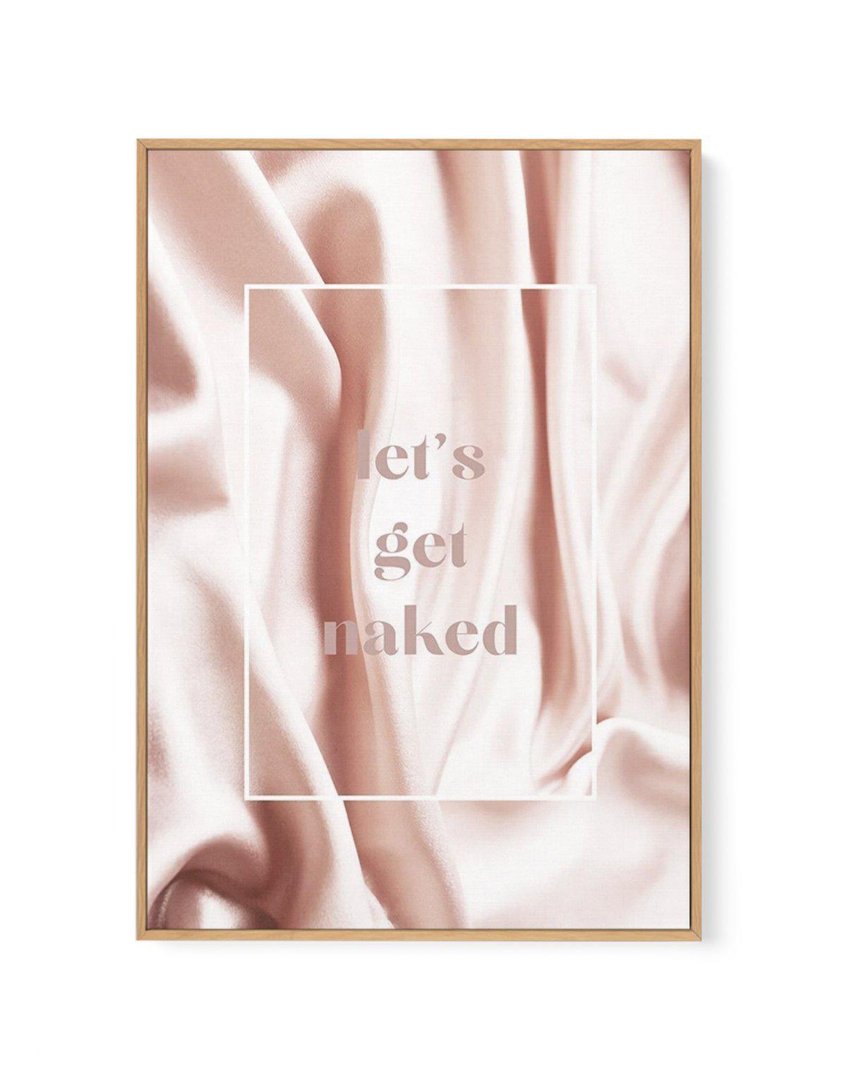 Let's Get Naked | Framed Canvas-CANVAS-You can shop wall art online with Olive et Oriel for everything from abstract art to fun kids wall art. Our beautiful modern art prints and canvas art are available from large canvas prints to wall art paintings and our proudly Australian artwork collection offers only the highest quality framed large wall art and canvas art Australia - You can buy fashion photography prints or Hampton print posters and paintings on canvas from Olive et Oriel and have them 