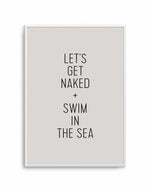 Let's Get Naked + Swim In The Sea Art Print-PRINT-Olive et Oriel-Olive et Oriel-A5 | 5.8" x 8.3" | 14.8 x 21cm-Unframed Art Print-With White Border-Buy-Australian-Art-Prints-Online-with-Olive-et-Oriel-Your-Artwork-Specialists-Austrailia-Decorate-With-Coastal-Photo-Wall-Art-Prints-From-Our-Beach-House-Artwork-Collection-Fine-Poster-and-Framed-Artwork
