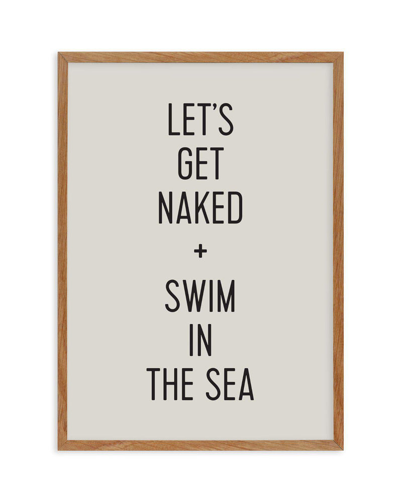 Let's Get Naked + Swim In The Sea Art Print-PRINT-Olive et Oriel-Olive et Oriel-50x70 cm | 19.6" x 27.5"-Walnut-With White Border-Buy-Australian-Art-Prints-Online-with-Olive-et-Oriel-Your-Artwork-Specialists-Austrailia-Decorate-With-Coastal-Photo-Wall-Art-Prints-From-Our-Beach-House-Artwork-Collection-Fine-Poster-and-Framed-Artwork
