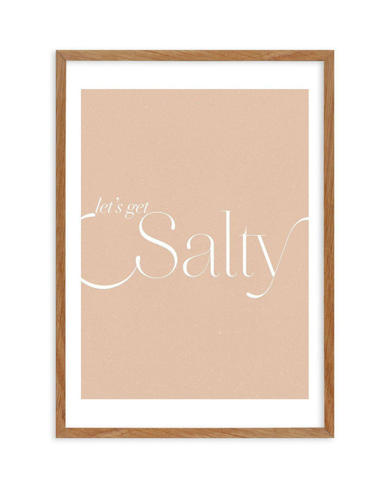 Lets Get Salty Art Print-PRINT-Olive et Oriel-Olive et Oriel-50x70 cm | 19.6" x 27.5"-Walnut-With White Border-Buy-Australian-Art-Prints-Online-with-Olive-et-Oriel-Your-Artwork-Specialists-Austrailia-Decorate-With-Coastal-Photo-Wall-Art-Prints-From-Our-Beach-House-Artwork-Collection-Fine-Poster-and-Framed-Artwork