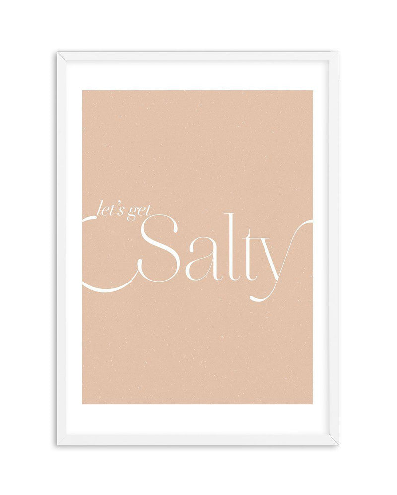 Lets Get Salty Art Print-PRINT-Olive et Oriel-Olive et Oriel-A5 | 5.8" x 8.3" | 14.8 x 21cm-White-With White Border-Buy-Australian-Art-Prints-Online-with-Olive-et-Oriel-Your-Artwork-Specialists-Austrailia-Decorate-With-Coastal-Photo-Wall-Art-Prints-From-Our-Beach-House-Artwork-Collection-Fine-Poster-and-Framed-Artwork