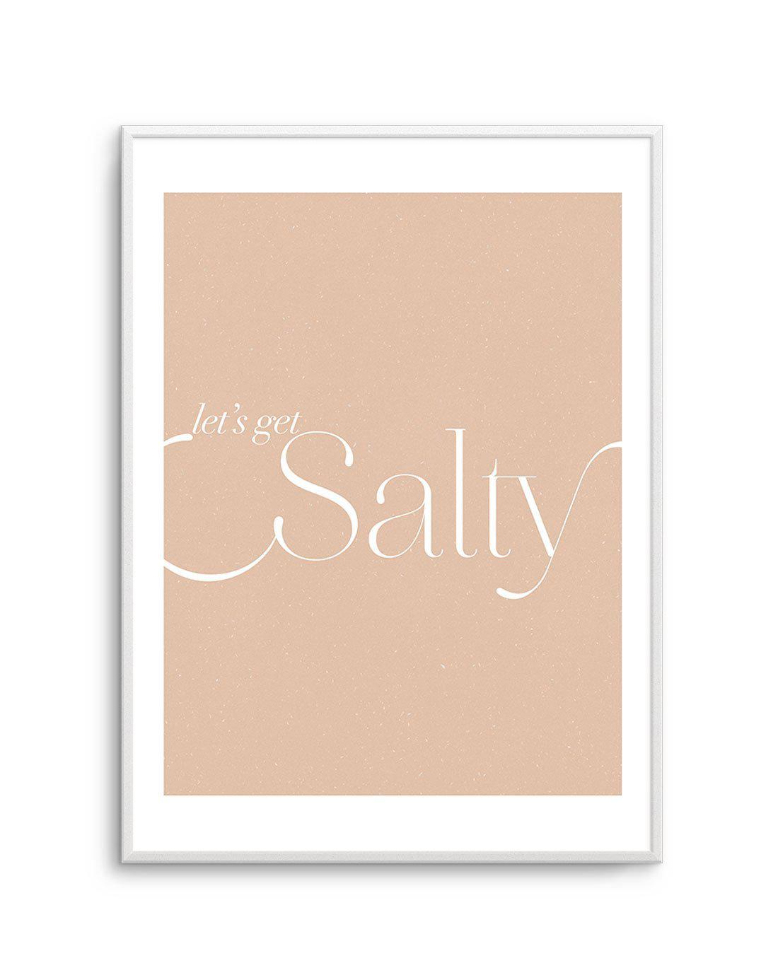 Lets Get Salty Art Print-PRINT-Olive et Oriel-Olive et Oriel-A5 | 5.8" x 8.3" | 14.8 x 21cm-Unframed Art Print-With White Border-Buy-Australian-Art-Prints-Online-with-Olive-et-Oriel-Your-Artwork-Specialists-Austrailia-Decorate-With-Coastal-Photo-Wall-Art-Prints-From-Our-Beach-House-Artwork-Collection-Fine-Poster-and-Framed-Artwork