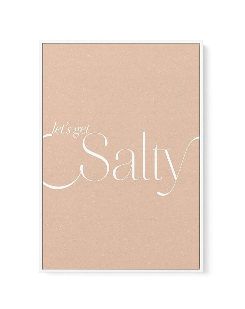 Lets Get Salty | Framed Canvas-CANVAS-You can shop wall art online with Olive et Oriel for everything from abstract art to fun kids wall art. Our beautiful modern art prints and canvas art are available from large canvas prints to wall art paintings and our proudly Australian artwork collection offers only the highest quality framed large wall art and canvas art Australia - You can buy fashion photography prints or Hampton print posters and paintings on canvas from Olive et Oriel and have them d