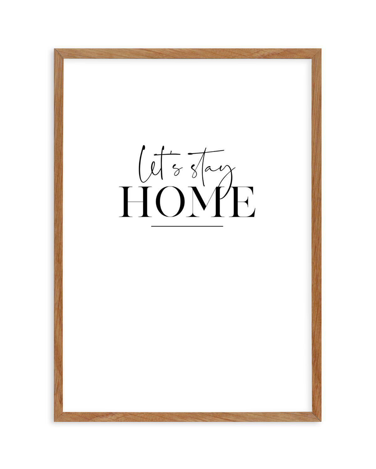 Let's Stay Home Art Print-PRINT-Olive et Oriel-Olive et Oriel-50x70 cm | 19.6" x 27.5"-Walnut-With White Border-Buy-Australian-Art-Prints-Online-with-Olive-et-Oriel-Your-Artwork-Specialists-Austrailia-Decorate-With-Coastal-Photo-Wall-Art-Prints-From-Our-Beach-House-Artwork-Collection-Fine-Poster-and-Framed-Artwork