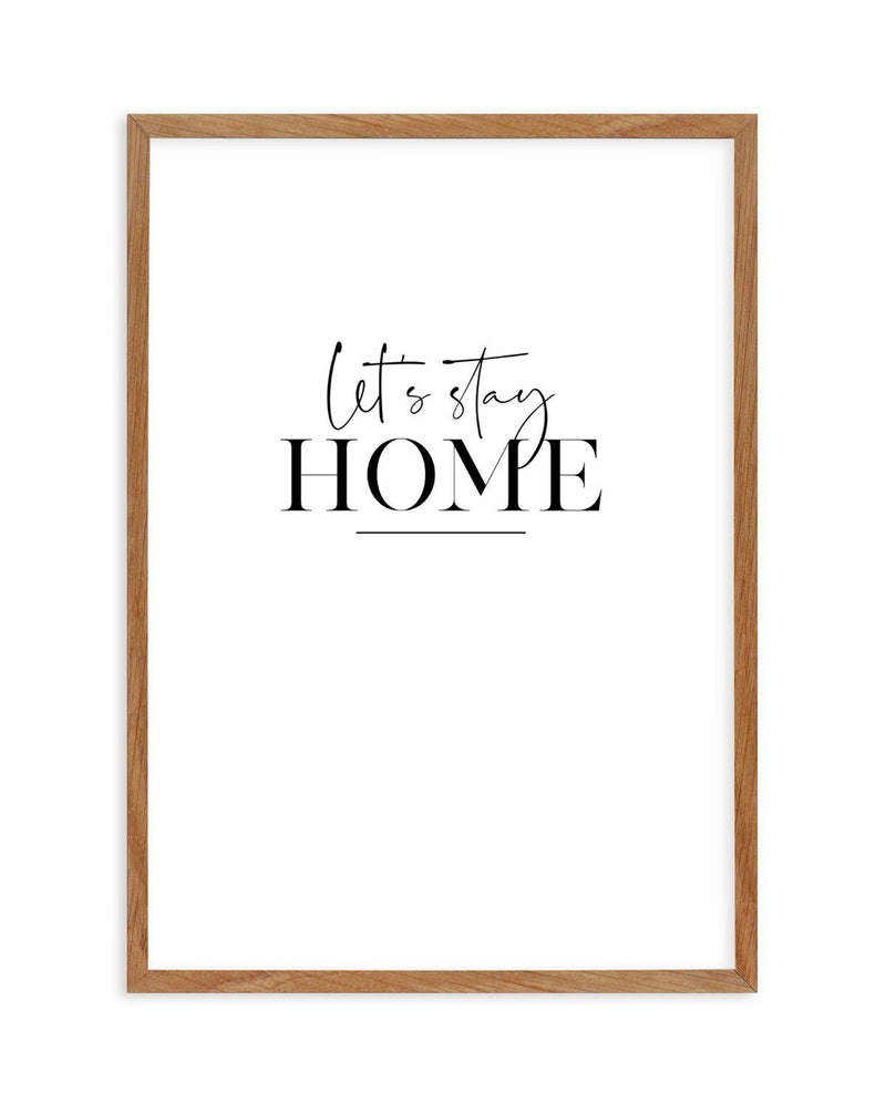 Let's Stay Home Art Print-PRINT-Olive et Oriel-Olive et Oriel-50x70 cm | 19.6" x 27.5"-Walnut-With White Border-Buy-Australian-Art-Prints-Online-with-Olive-et-Oriel-Your-Artwork-Specialists-Austrailia-Decorate-With-Coastal-Photo-Wall-Art-Prints-From-Our-Beach-House-Artwork-Collection-Fine-Poster-and-Framed-Artwork