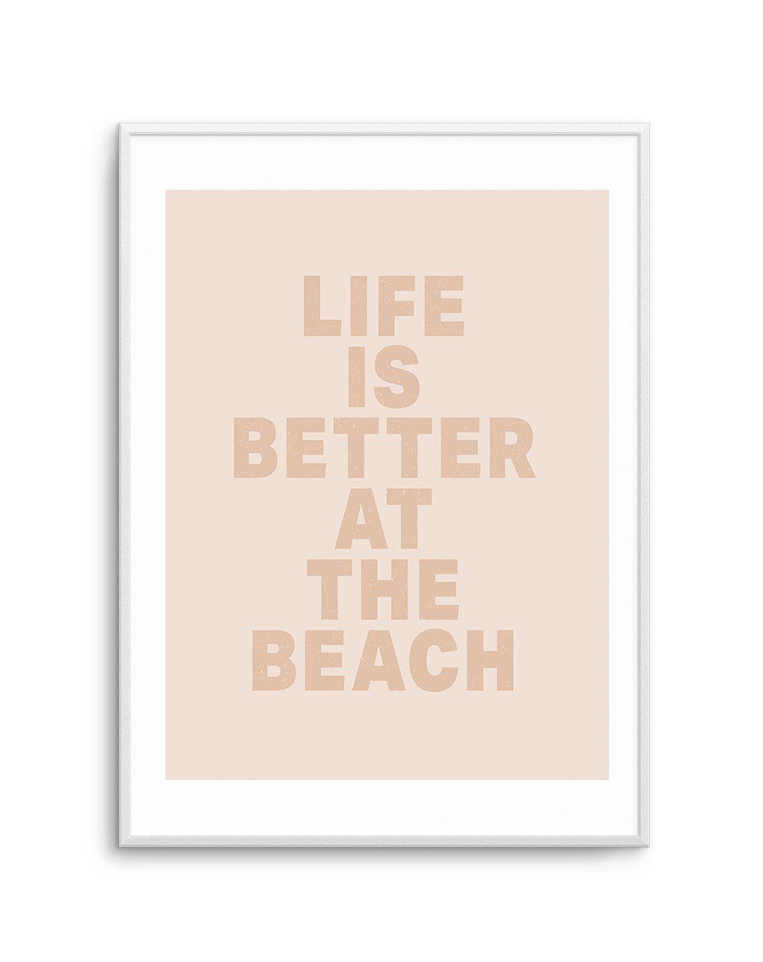 SHOP Life Is Better At The Beach | Beach Quote Art Print or Poster ...