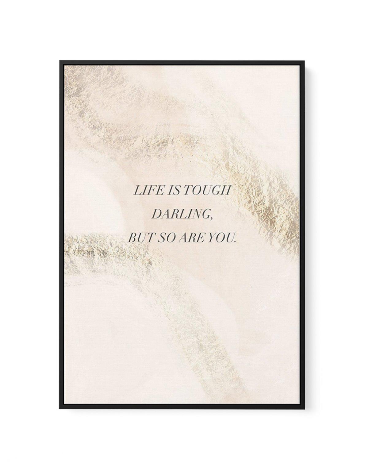 Life Is Tough Darling | Blush | Framed Canvas-CANVAS-You can shop wall art online with Olive et Oriel for everything from abstract art to fun kids wall art. Our beautiful modern art prints and canvas art are available from large canvas prints to wall art paintings and our proudly Australian artwork collection offers only the highest quality framed large wall art and canvas art Australia - You can buy fashion photography prints or Hampton print posters and paintings on canvas from Olive et Oriel 