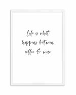 Life Is What Happens... Art Print-PRINT-Olive et Oriel-Olive et Oriel-A5 | 5.8" x 8.3" | 14.8 x 21cm-White-With White Border-Buy-Australian-Art-Prints-Online-with-Olive-et-Oriel-Your-Artwork-Specialists-Austrailia-Decorate-With-Coastal-Photo-Wall-Art-Prints-From-Our-Beach-House-Artwork-Collection-Fine-Poster-and-Framed-Artwork