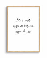 Life Is What Happens... Art Print-PRINT-Olive et Oriel-Olive et Oriel-A5 | 5.8" x 8.3" | 14.8 x 21cm-Oak-With White Border-Buy-Australian-Art-Prints-Online-with-Olive-et-Oriel-Your-Artwork-Specialists-Austrailia-Decorate-With-Coastal-Photo-Wall-Art-Prints-From-Our-Beach-House-Artwork-Collection-Fine-Poster-and-Framed-Artwork