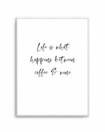 Life Is What Happens... Art Print-PRINT-Olive et Oriel-Olive et Oriel-A5 | 5.8" x 8.3" | 14.8 x 21cm-Unframed Art Print-With White Border-Buy-Australian-Art-Prints-Online-with-Olive-et-Oriel-Your-Artwork-Specialists-Austrailia-Decorate-With-Coastal-Photo-Wall-Art-Prints-From-Our-Beach-House-Artwork-Collection-Fine-Poster-and-Framed-Artwork