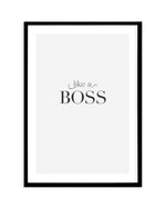 Like A Boss Art Print-PRINT-Olive et Oriel-Olive et Oriel-A5 | 5.8" x 8.3" | 14.8 x 21cm-Black-With White Border-Buy-Australian-Art-Prints-Online-with-Olive-et-Oriel-Your-Artwork-Specialists-Austrailia-Decorate-With-Coastal-Photo-Wall-Art-Prints-From-Our-Beach-House-Artwork-Collection-Fine-Poster-and-Framed-Artwork