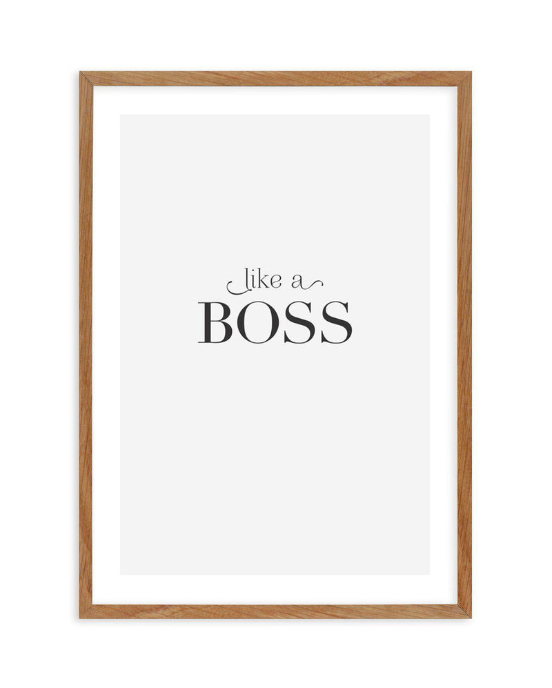 Like A Boss Art Print-PRINT-Olive et Oriel-Olive et Oriel-50x70 cm | 19.6" x 27.5"-Walnut-With White Border-Buy-Australian-Art-Prints-Online-with-Olive-et-Oriel-Your-Artwork-Specialists-Austrailia-Decorate-With-Coastal-Photo-Wall-Art-Prints-From-Our-Beach-House-Artwork-Collection-Fine-Poster-and-Framed-Artwork