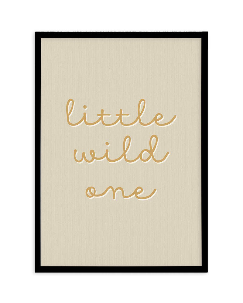 Little Wild One Art Print-PRINT-Olive et Oriel-Olive et Oriel-A5 | 5.8" x 8.3" | 14.8 x 21cm-Black-With White Border-Buy-Australian-Art-Prints-Online-with-Olive-et-Oriel-Your-Artwork-Specialists-Austrailia-Decorate-With-Coastal-Photo-Wall-Art-Prints-From-Our-Beach-House-Artwork-Collection-Fine-Poster-and-Framed-Artwork