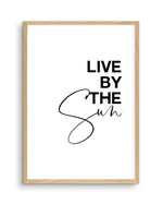 Live By The Sun Art Print-PRINT-Olive et Oriel-Olive et Oriel-A5 | 5.8" x 8.3" | 14.8 x 21cm-Oak-With White Border-Buy-Australian-Art-Prints-Online-with-Olive-et-Oriel-Your-Artwork-Specialists-Austrailia-Decorate-With-Coastal-Photo-Wall-Art-Prints-From-Our-Beach-House-Artwork-Collection-Fine-Poster-and-Framed-Artwork