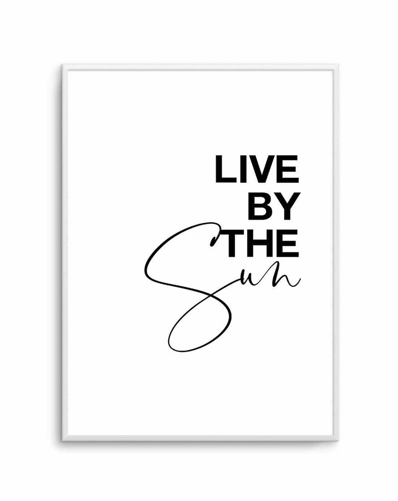 Live By The Sun Art Print-PRINT-Olive et Oriel-Olive et Oriel-A5 | 5.8" x 8.3" | 14.8 x 21cm-Unframed Art Print-With White Border-Buy-Australian-Art-Prints-Online-with-Olive-et-Oriel-Your-Artwork-Specialists-Austrailia-Decorate-With-Coastal-Photo-Wall-Art-Prints-From-Our-Beach-House-Artwork-Collection-Fine-Poster-and-Framed-Artwork