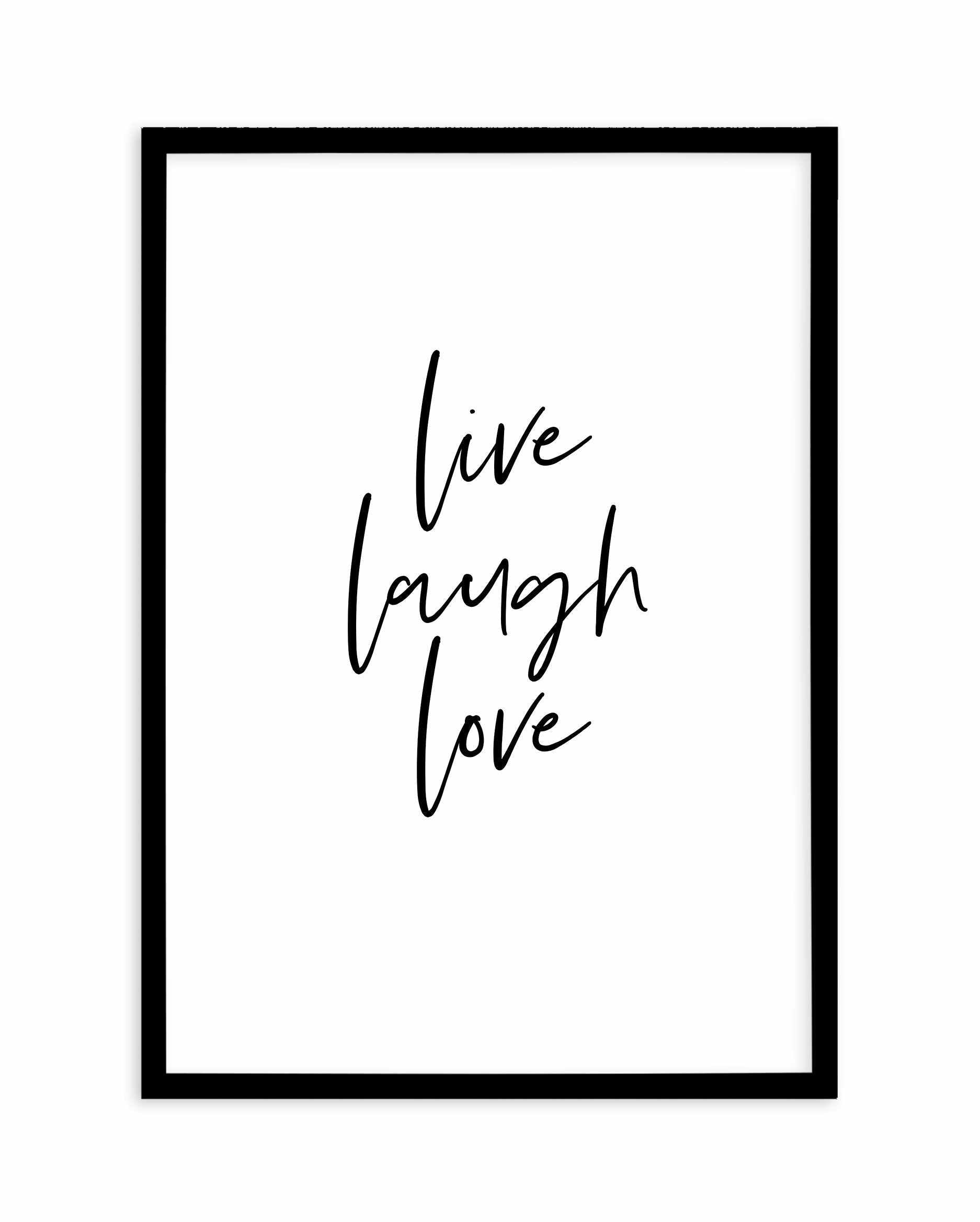 Live, Laugh, Love Art Print-PRINT-Olive et Oriel-Olive et Oriel-A4 | 8.3" x 11.7" | 21 x 29.7cm-Black-With White Border-Buy-Australian-Art-Prints-Online-with-Olive-et-Oriel-Your-Artwork-Specialists-Austrailia-Decorate-With-Coastal-Photo-Wall-Art-Prints-From-Our-Beach-House-Artwork-Collection-Fine-Poster-and-Framed-Artwork