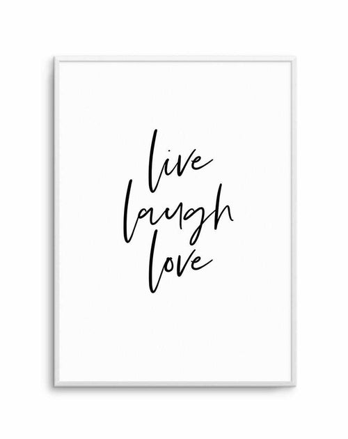 Live, Laugh, Love Art Print-PRINT-Olive et Oriel-Olive et Oriel-A5 | 5.8" x 8.3" | 14.8 x 21cm-Unframed Art Print-With White Border-Buy-Australian-Art-Prints-Online-with-Olive-et-Oriel-Your-Artwork-Specialists-Austrailia-Decorate-With-Coastal-Photo-Wall-Art-Prints-From-Our-Beach-House-Artwork-Collection-Fine-Poster-and-Framed-Artwork