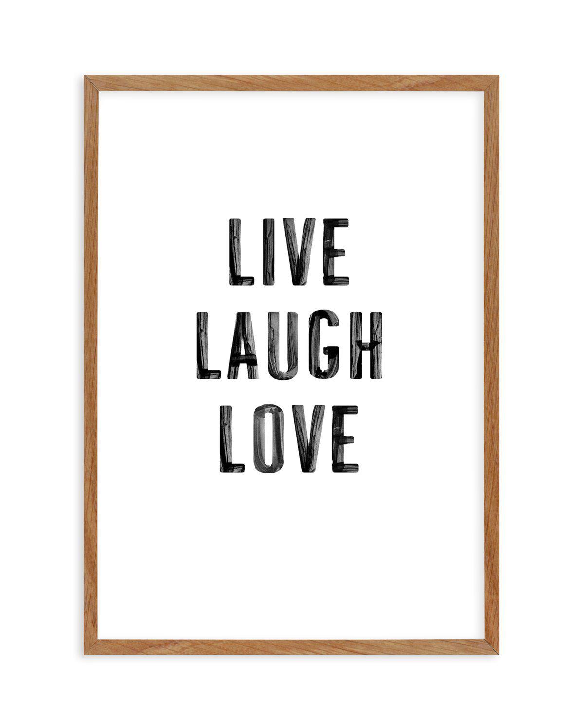 Live Laugh Love | 3 Colour Options Art Print-PRINT-Olive et Oriel-Olive et Oriel-50x70 cm | 19.6" x 27.5"-Walnut-With White Border-Buy-Australian-Art-Prints-Online-with-Olive-et-Oriel-Your-Artwork-Specialists-Austrailia-Decorate-With-Coastal-Photo-Wall-Art-Prints-From-Our-Beach-House-Artwork-Collection-Fine-Poster-and-Framed-Artwork