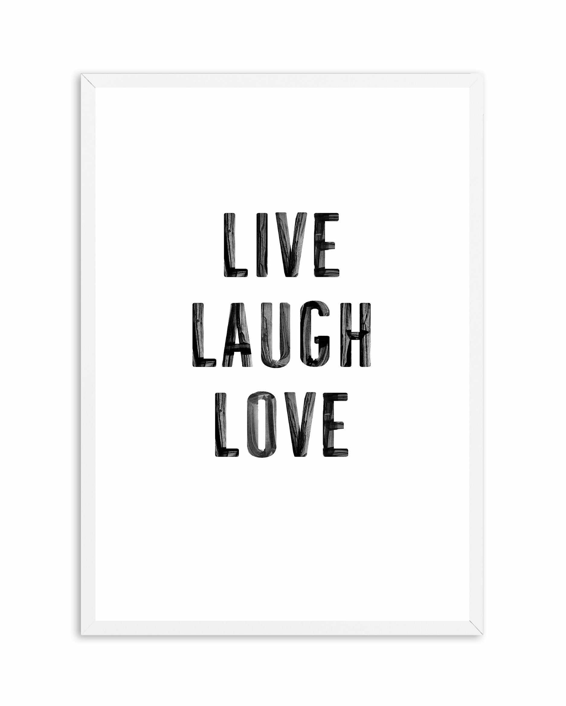 Live Laugh Love | 3 Colour Options Art Print-PRINT-Olive et Oriel-Olive et Oriel-A4 | 8.3" x 11.7" | 21 x 29.7cm-White-With White Border-Buy-Australian-Art-Prints-Online-with-Olive-et-Oriel-Your-Artwork-Specialists-Austrailia-Decorate-With-Coastal-Photo-Wall-Art-Prints-From-Our-Beach-House-Artwork-Collection-Fine-Poster-and-Framed-Artwork