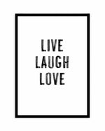 Live Laugh Love | 3 Colour Options Art Print-PRINT-Olive et Oriel-Olive et Oriel-A4 | 8.3" x 11.7" | 21 x 29.7cm-Black-With White Border-Buy-Australian-Art-Prints-Online-with-Olive-et-Oriel-Your-Artwork-Specialists-Austrailia-Decorate-With-Coastal-Photo-Wall-Art-Prints-From-Our-Beach-House-Artwork-Collection-Fine-Poster-and-Framed-Artwork