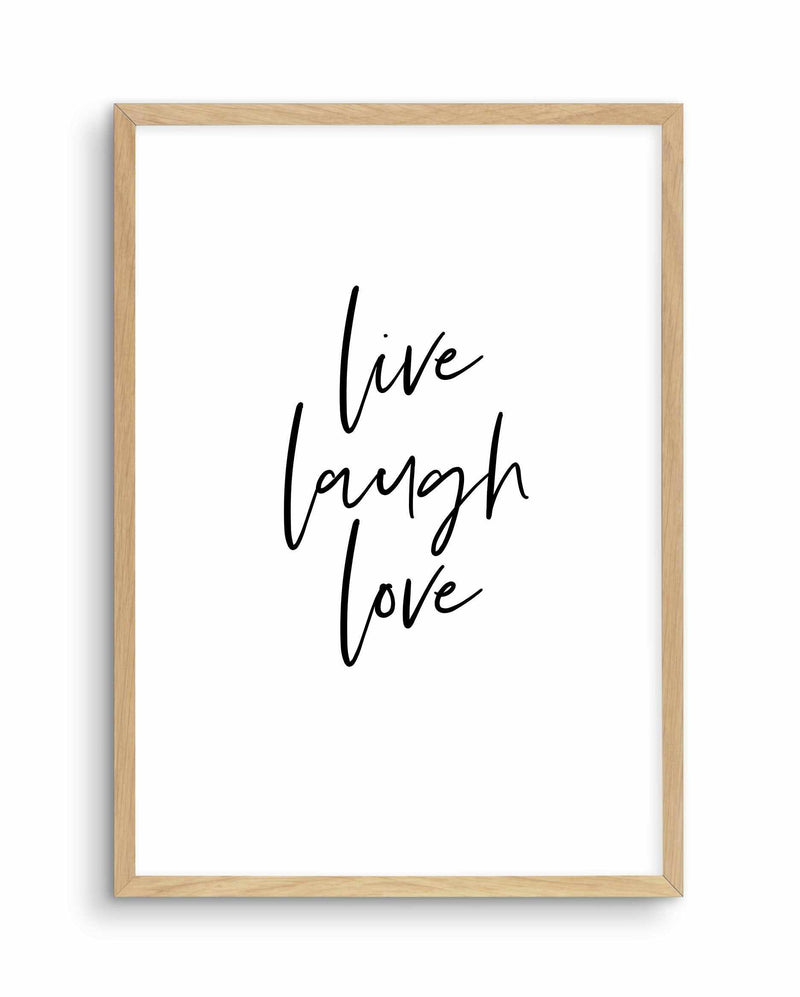 Live, Laugh, Love Art Print-PRINT-Olive et Oriel-Olive et Oriel-A4 | 8.3" x 11.7" | 21 x 29.7cm-Oak-With White Border-Buy-Australian-Art-Prints-Online-with-Olive-et-Oriel-Your-Artwork-Specialists-Austrailia-Decorate-With-Coastal-Photo-Wall-Art-Prints-From-Our-Beach-House-Artwork-Collection-Fine-Poster-and-Framed-Artwork