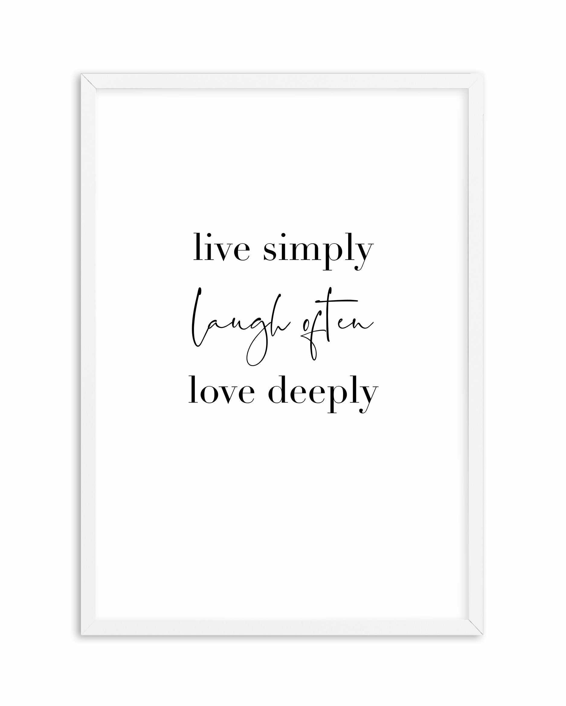 Live Simply Laugh Often Art Print-PRINT-Olive et Oriel-Olive et Oriel-A5 | 5.8" x 8.3" | 14.8 x 21cm-White-With White Border-Buy-Australian-Art-Prints-Online-with-Olive-et-Oriel-Your-Artwork-Specialists-Austrailia-Decorate-With-Coastal-Photo-Wall-Art-Prints-From-Our-Beach-House-Artwork-Collection-Fine-Poster-and-Framed-Artwork