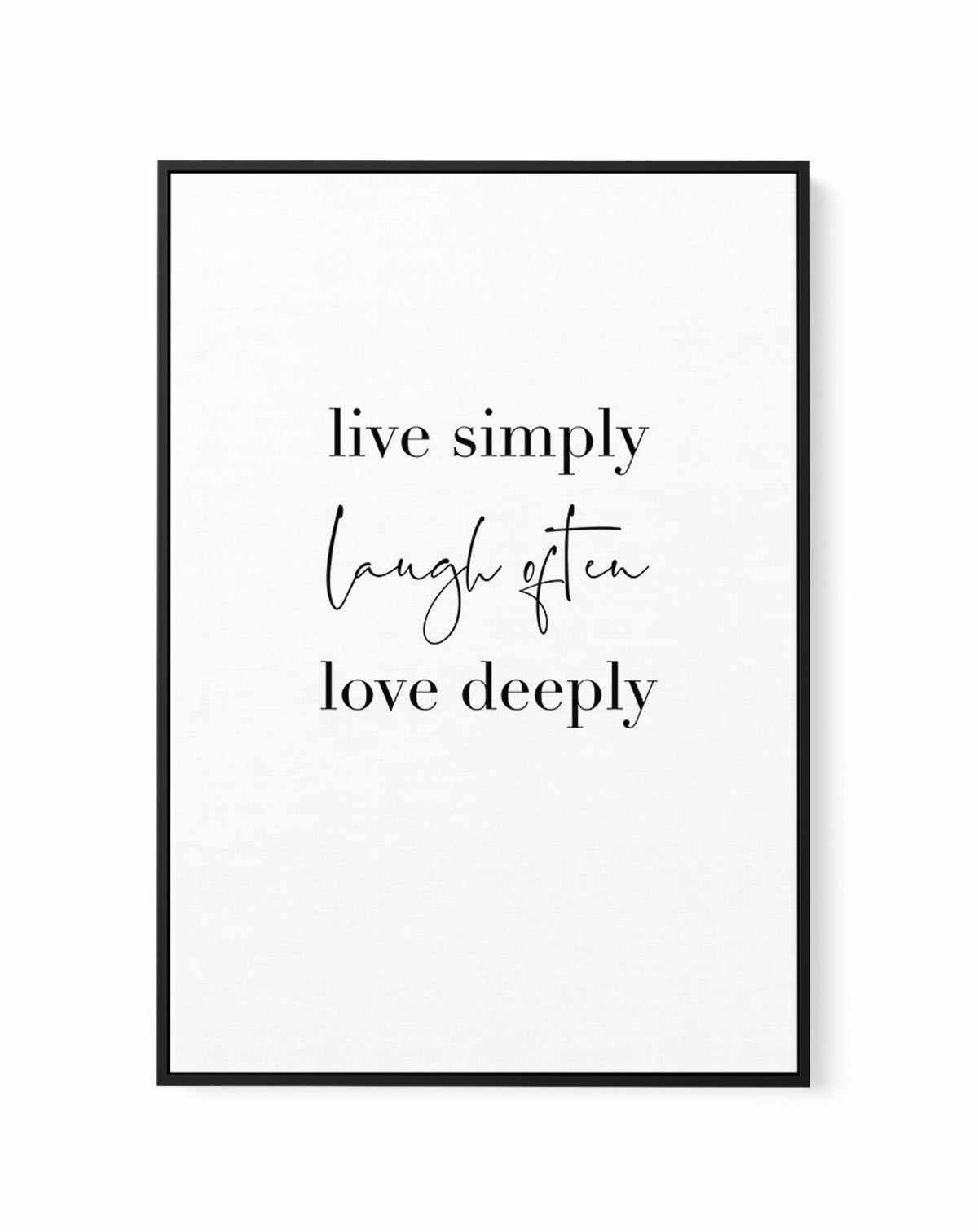 Live Simply Laugh Often | Framed Canvas-CANVAS-You can shop wall art online with Olive et Oriel for everything from abstract art to fun kids wall art. Our beautiful modern art prints and canvas art are available from large canvas prints to wall art paintings and our proudly Australian artwork collection offers only the highest quality framed large wall art and canvas art Australia - You can buy fashion photography prints or Hampton print posters and paintings on canvas from Olive et Oriel and ha