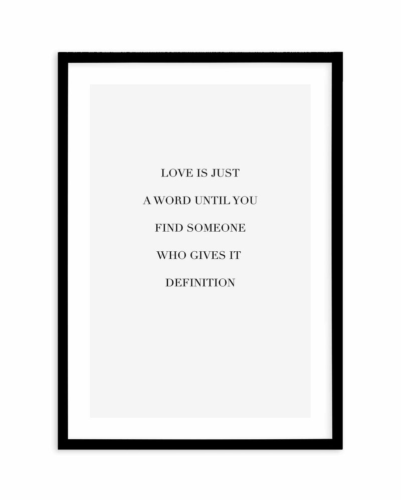 Love Is Art Print-PRINT-Olive et Oriel-Olive et Oriel-A5 | 5.8" x 8.3" | 14.8 x 21cm-Black-With White Border-Buy-Australian-Art-Prints-Online-with-Olive-et-Oriel-Your-Artwork-Specialists-Austrailia-Decorate-With-Coastal-Photo-Wall-Art-Prints-From-Our-Beach-House-Artwork-Collection-Fine-Poster-and-Framed-Artwork