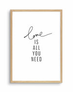 Love Is All You Need Art Print-PRINT-Olive et Oriel-Olive et Oriel-A5 | 5.8" x 8.3" | 14.8 x 21cm-Oak-With White Border-Buy-Australian-Art-Prints-Online-with-Olive-et-Oriel-Your-Artwork-Specialists-Austrailia-Decorate-With-Coastal-Photo-Wall-Art-Prints-From-Our-Beach-House-Artwork-Collection-Fine-Poster-and-Framed-Artwork