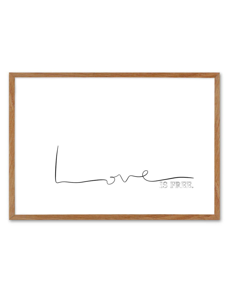 Love Is Free Art Print-PRINT-Olive et Oriel-Olive et Oriel-50x70 cm | 19.6" x 27.5"-Walnut-With White Border-Buy-Australian-Art-Prints-Online-with-Olive-et-Oriel-Your-Artwork-Specialists-Austrailia-Decorate-With-Coastal-Photo-Wall-Art-Prints-From-Our-Beach-House-Artwork-Collection-Fine-Poster-and-Framed-Artwork