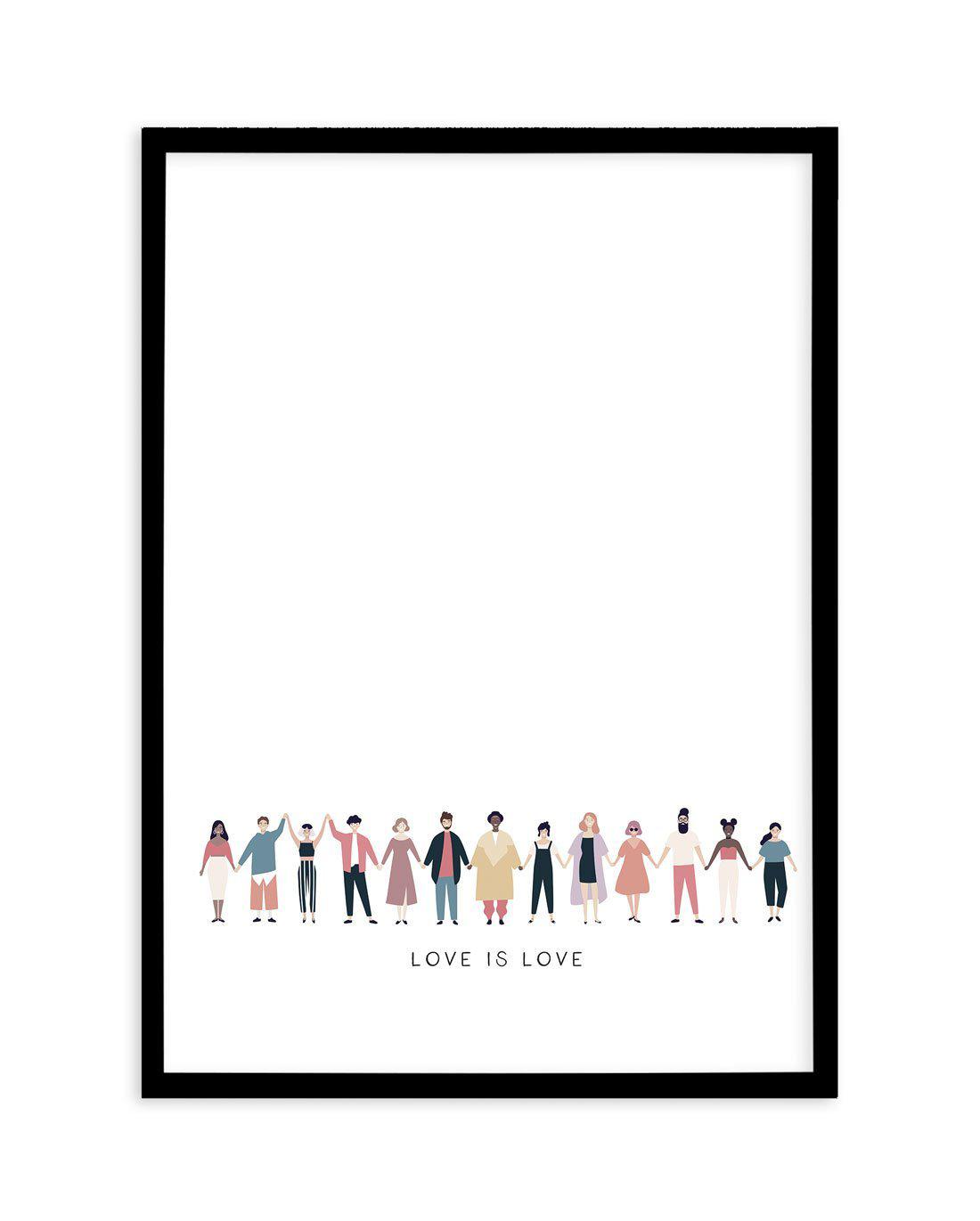 Love Is Love | Human Rights Art Print-PRINT-Olive et Oriel-Olive et Oriel-A5 | 5.8" x 8.3" | 14.8 x 21cm-Black-With White Border-Buy-Australian-Art-Prints-Online-with-Olive-et-Oriel-Your-Artwork-Specialists-Austrailia-Decorate-With-Coastal-Photo-Wall-Art-Prints-From-Our-Beach-House-Artwork-Collection-Fine-Poster-and-Framed-Artwork