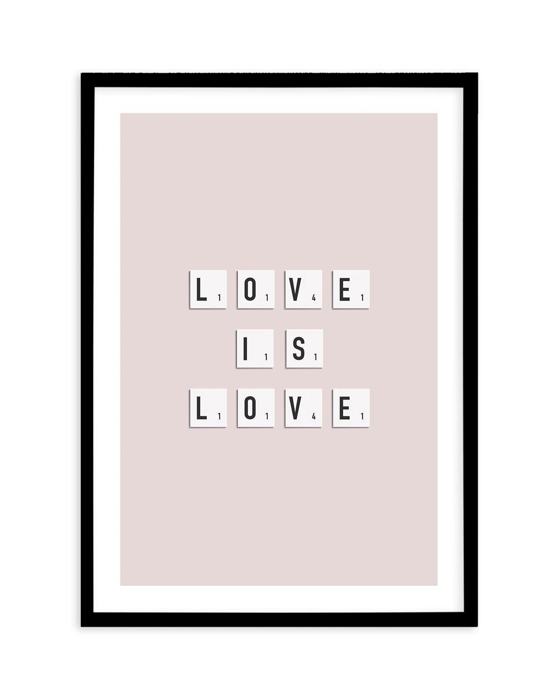 Love Is Love | Letter Tiles Art Print-PRINT-Olive et Oriel-Olive et Oriel-A5 | 5.8" x 8.3" | 14.8 x 21cm-Black-With White Border-Buy-Australian-Art-Prints-Online-with-Olive-et-Oriel-Your-Artwork-Specialists-Austrailia-Decorate-With-Coastal-Photo-Wall-Art-Prints-From-Our-Beach-House-Artwork-Collection-Fine-Poster-and-Framed-Artwork