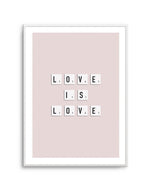 Love Is Love | Letter Tiles Art Print-PRINT-Olive et Oriel-Olive et Oriel-A5 | 5.8" x 8.3" | 14.8 x 21cm-Unframed Art Print-With White Border-Buy-Australian-Art-Prints-Online-with-Olive-et-Oriel-Your-Artwork-Specialists-Austrailia-Decorate-With-Coastal-Photo-Wall-Art-Prints-From-Our-Beach-House-Artwork-Collection-Fine-Poster-and-Framed-Artwork