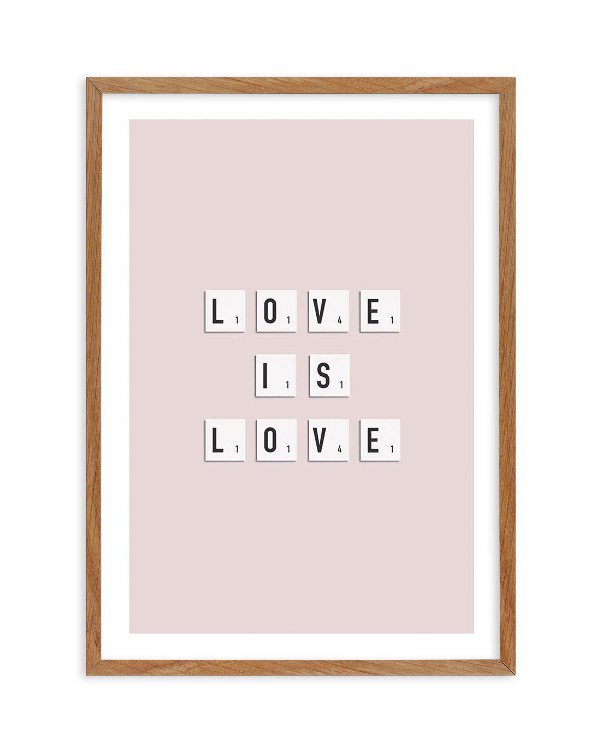 Love Is Love | Letter Tiles Art Print-PRINT-Olive et Oriel-Olive et Oriel-50x70 cm | 19.6" x 27.5"-Walnut-With White Border-Buy-Australian-Art-Prints-Online-with-Olive-et-Oriel-Your-Artwork-Specialists-Austrailia-Decorate-With-Coastal-Photo-Wall-Art-Prints-From-Our-Beach-House-Artwork-Collection-Fine-Poster-and-Framed-Artwork