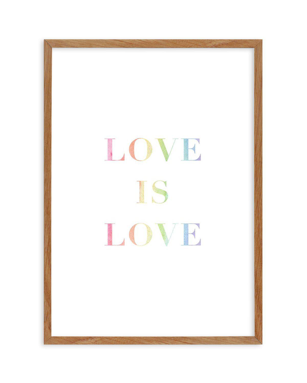 Love Is Love | Rainbow Art Print-PRINT-Olive et Oriel-Olive et Oriel-50x70 cm | 19.6" x 27.5"-Walnut-With White Border-Buy-Australian-Art-Prints-Online-with-Olive-et-Oriel-Your-Artwork-Specialists-Austrailia-Decorate-With-Coastal-Photo-Wall-Art-Prints-From-Our-Beach-House-Artwork-Collection-Fine-Poster-and-Framed-Artwork