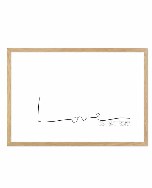 Love Is Patient Art Print-PRINT-Olive et Oriel-Olive et Oriel-A5 | 5.8" x 8.3" | 14.8 x 21cm-Oak-With White Border-Buy-Australian-Art-Prints-Online-with-Olive-et-Oriel-Your-Artwork-Specialists-Austrailia-Decorate-With-Coastal-Photo-Wall-Art-Prints-From-Our-Beach-House-Artwork-Collection-Fine-Poster-and-Framed-Artwork