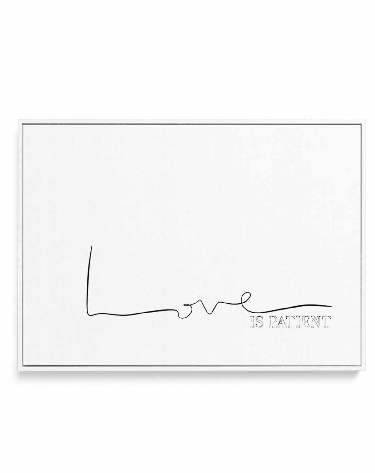 Love Is Patient | Framed Canvas-CANVAS-You can shop wall art online with Olive et Oriel for everything from abstract art to fun kids wall art. Our beautiful modern art prints and canvas art are available from large canvas prints to wall art paintings and our proudly Australian artwork collection offers only the highest quality framed large wall art and canvas art Australia - You can buy fashion photography prints or Hampton print posters and paintings on canvas from Olive et Oriel and have them 